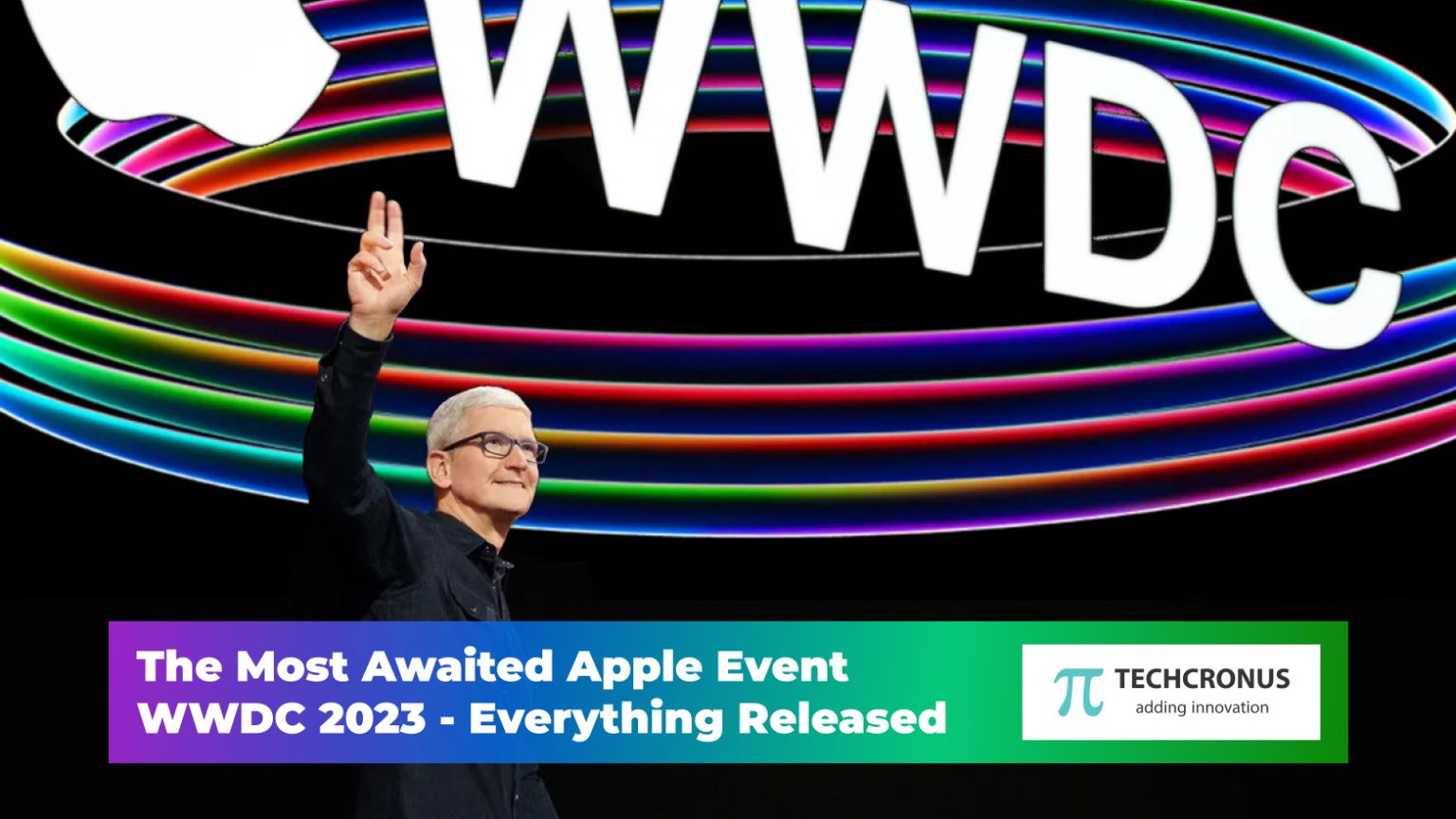 The Most Awaited Apple Event WWDC 2023 - Everything Released | Techcronus